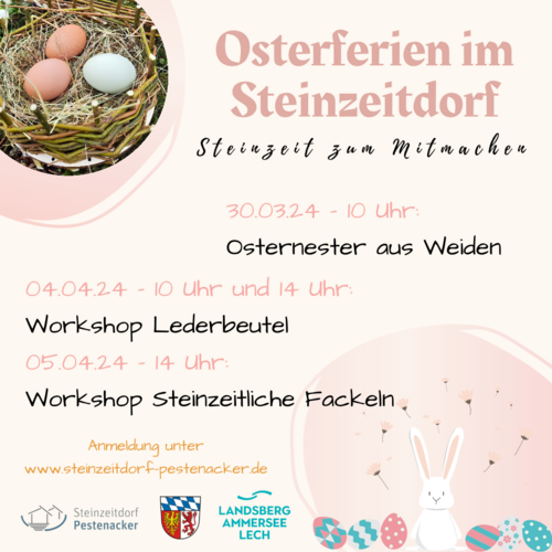 Osterferien im Steinzeitdorf Pestenacker